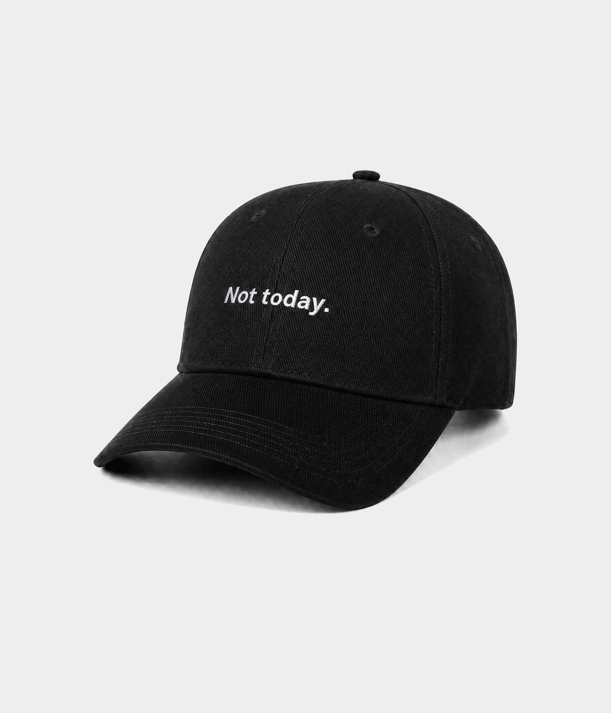 NOT TODAY.