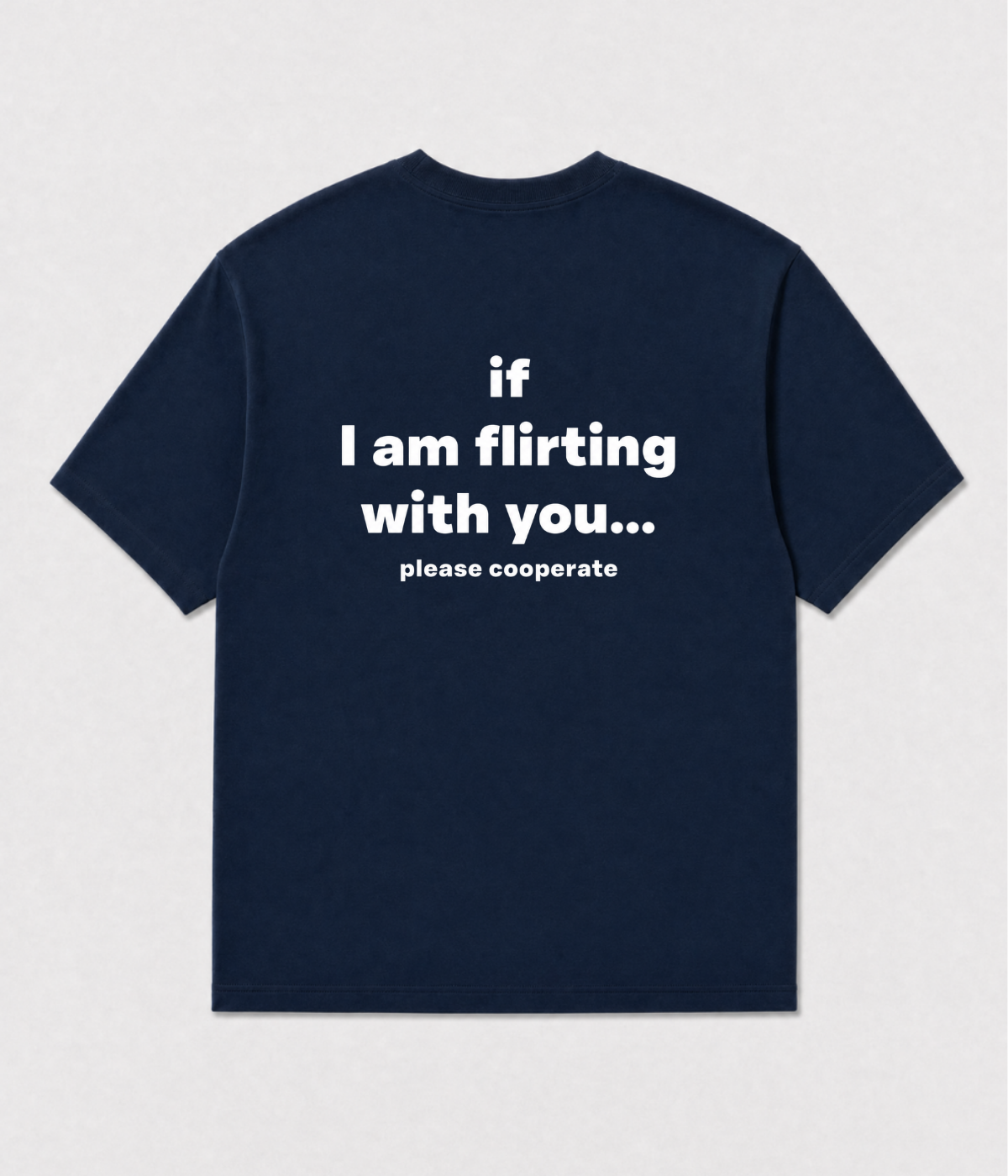 IF I AM FLIRTING SHIRT