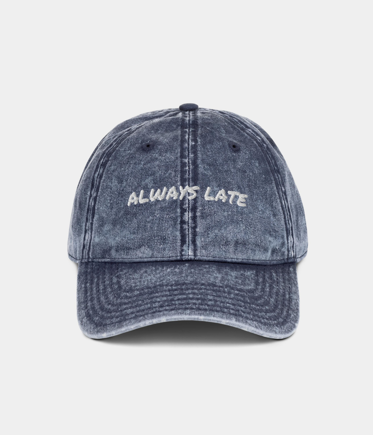 ALWAYS LATE CAP