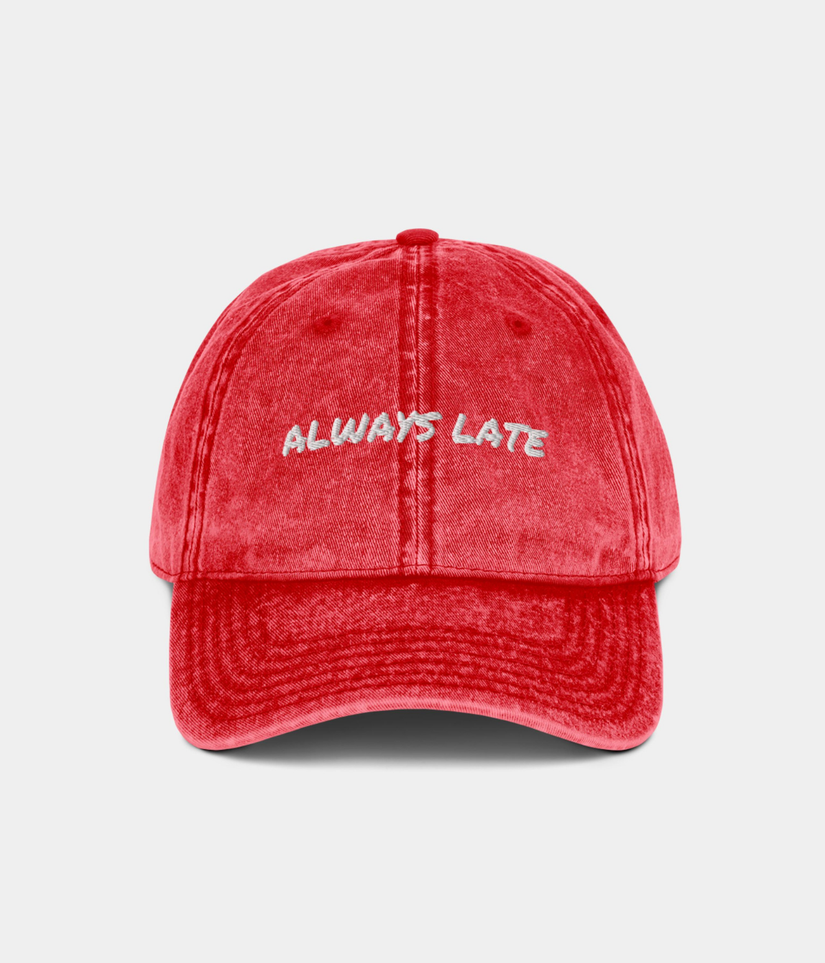 ALWAYS LATE CAP