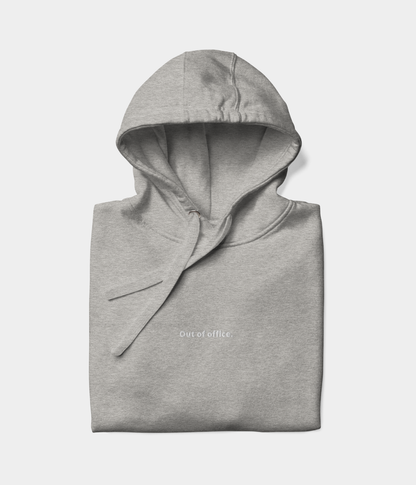 OUT OF OFFICE HOODIE.