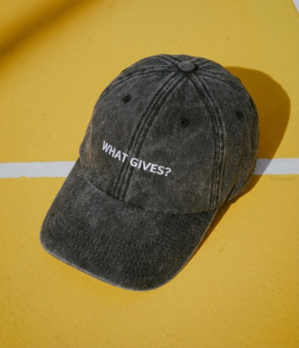 WHAT GIVES?