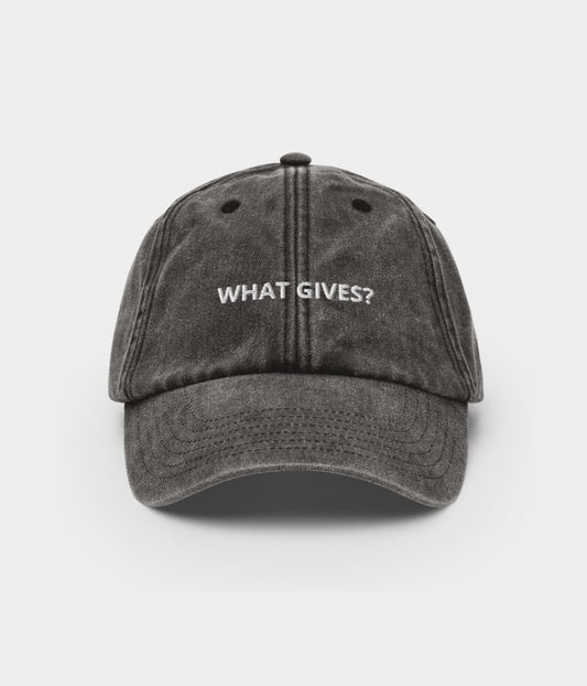 WHAT GIVES?