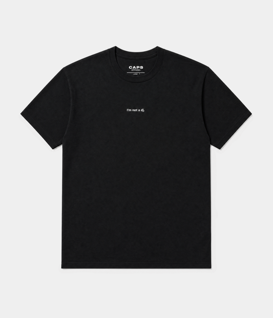 NOT A DJ TEE.