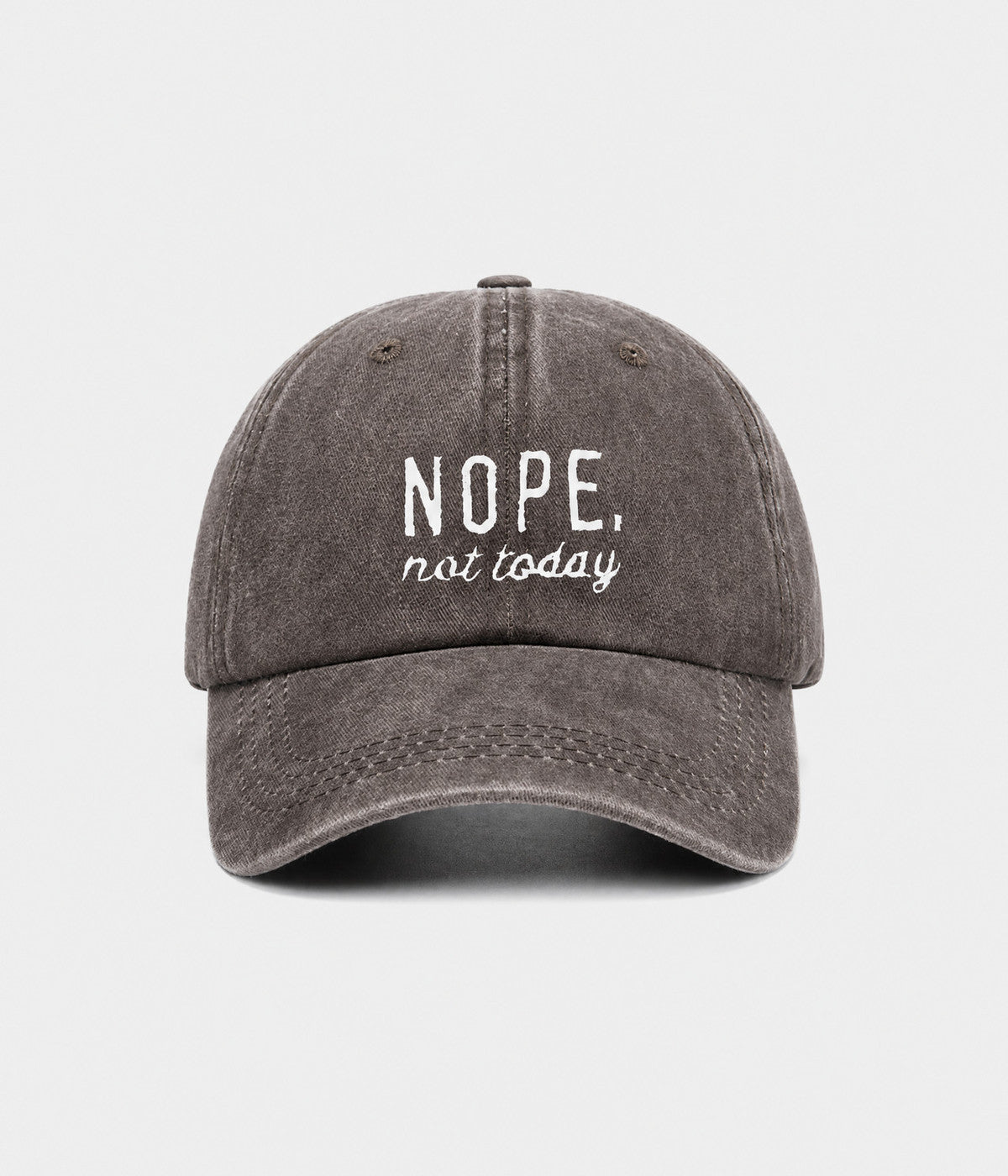 NOPE, NOT TODAY.