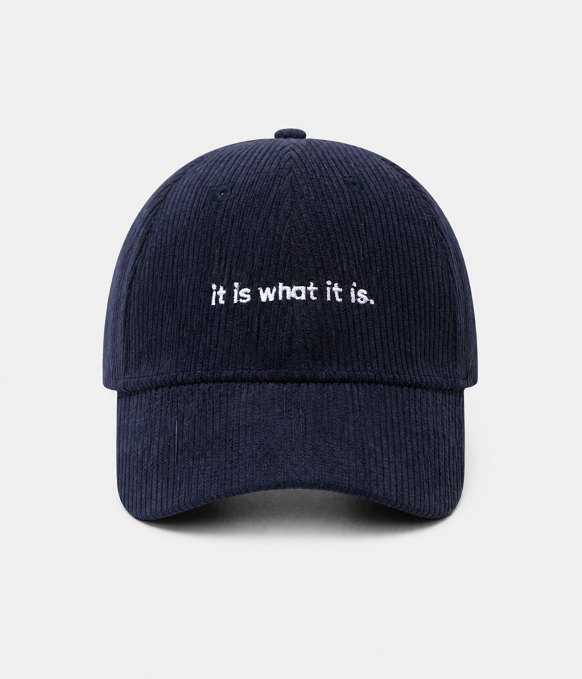 IT IS WHAT IT IS.