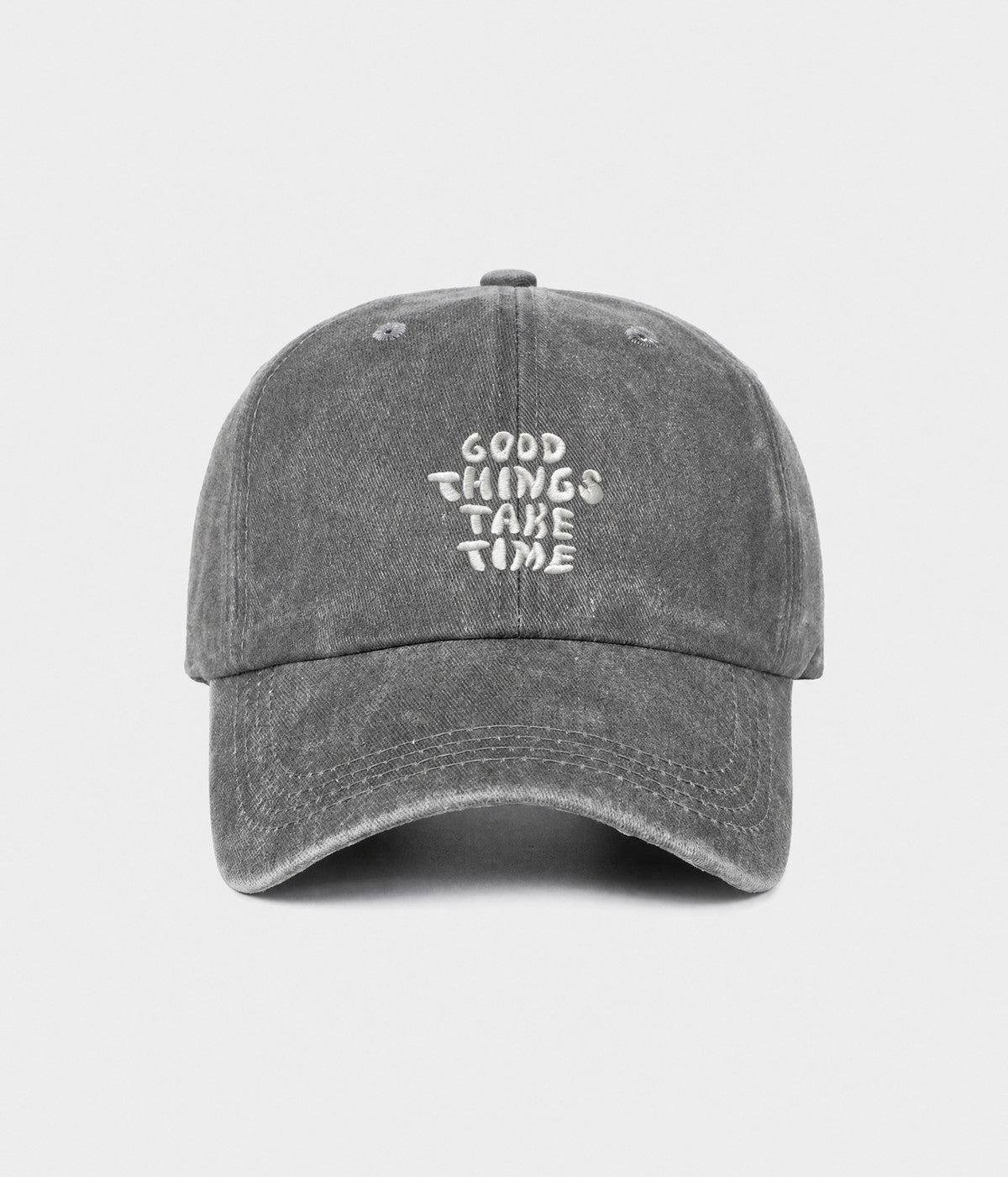 GOOD THINGS TAKE TIME.