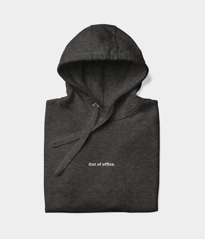 OUT OF OFFICE HOODIE.