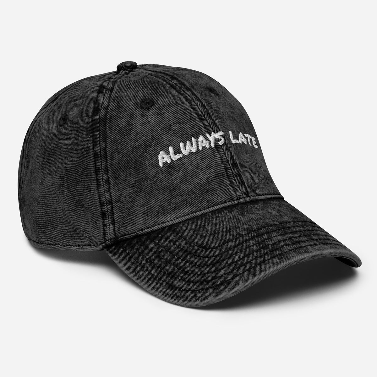 ALWAYS LATE CAP