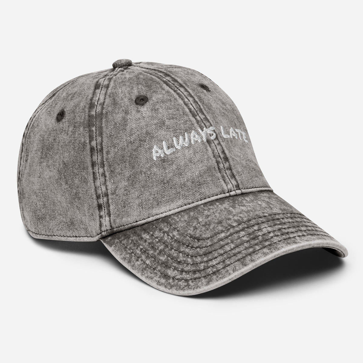 ALWAYS LATE CAP